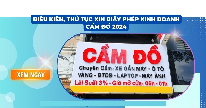 dieu kien thu tuc xin giay phep kinh doanh cam do 2024